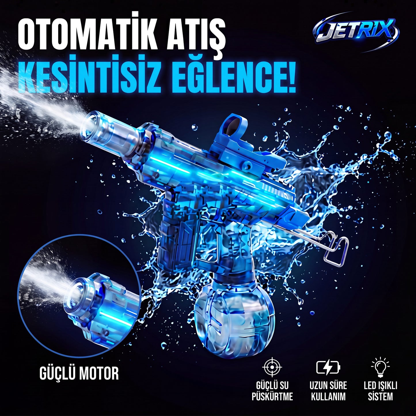 JETRİX™ Su Tabancası